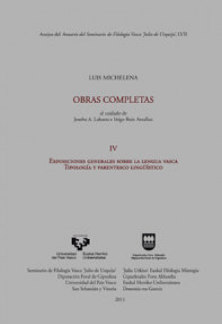 Luis Michelena. Obras completas. IV. Exposiciones generales sobre la lengua vasca. Tipología y parentesco lingüístico