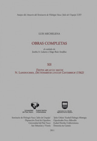 Luis Michelena. Obras completas. XII. Textos arcaicos vascos. N. Landuchio. Dictionarium linguae Cantabricae (1562)