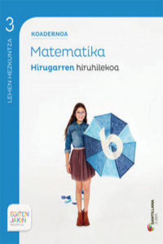 KOADERNOA MATEMATIKA 3 HIRUGARREN HIRUHILEKOA EGITEN JAKIN