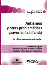 Autismos y otras problemáticas graves en la infancia