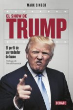 El show de Trump: el perfil de un vendedor de humo