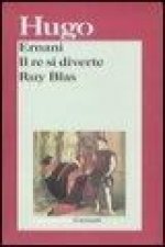 Ernani-Il re si diverte-Ruy Blas