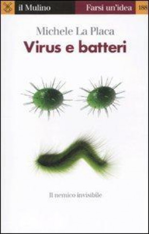 Virus e batteri. Il nemico invisibile