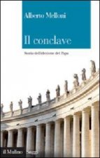 Il Conclave. Storia dell'elezione del Papa