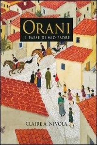 Orani. Il paese di mio padre