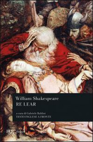 Re Lear. Testo inglese a fronte