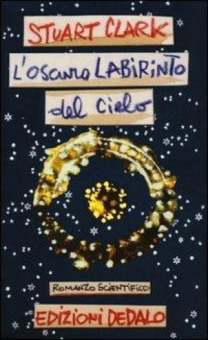 L'oscuro labirinto del cielo