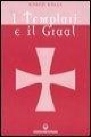I Templari e il Graal