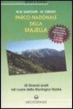Parco nazionale della Majella. 30 itinerari scelti nel cuore della Montagna madre. Con carta topografica 1:50.000