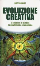 Evoluzione creativa. La soluzione di un fisico tra darwinismo e creazionismo