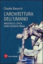 L'architettura dell'umano. Aristotele e l'etica come filosofia prima