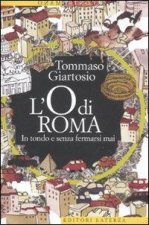 L'O di Roma. In tondo e senza fermarsi mai
