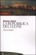 La repubblica del leone. Storia di Venezia