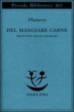 Del mangiare carne. Trattati sugli animali
