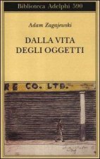 Dalla vita degli oggetti. Poesie 1983-2005
