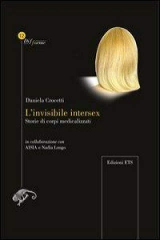 L'invisibile intersex. Storie di corpi medicalizzati
