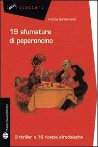 19 sfumature di peperoncino. 3 thriller e 16 ricette afrodisiache