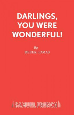 Darlings, You Were Wonderful!
