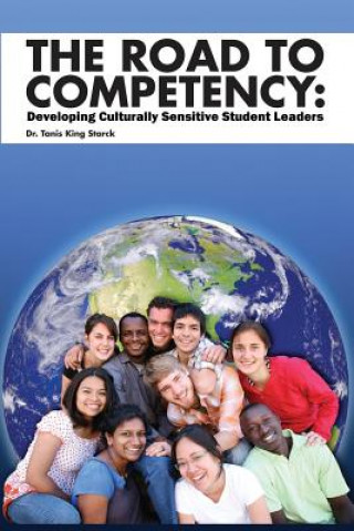 The Road to Competency: Cultural Proficient Students Developing Culturally Sensitive Leaders