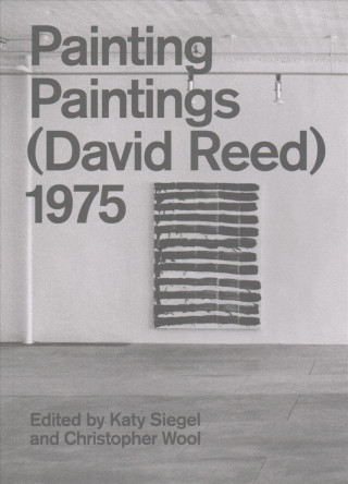 Painting Paintings (David Reed) 1975
