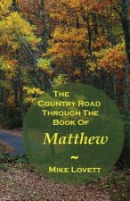 Country Road Through The Book Of Matthew