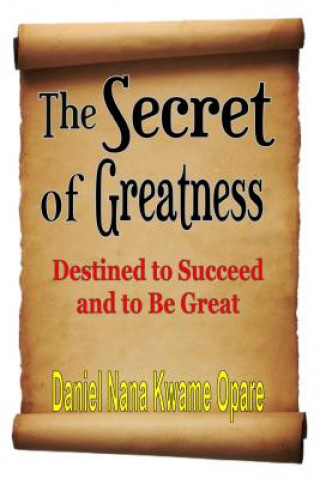 Secret of Greatness