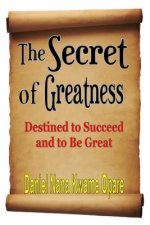 Secret of Greatness