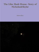 Lilac Bush House- Story of Nicholas&Skylar