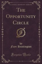 The Opportunity Circle (Classic Reprint)