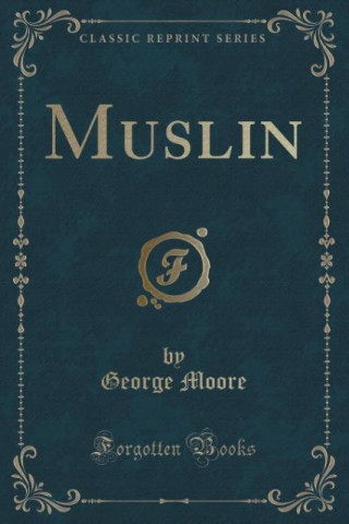 Muslin (Classic Reprint)