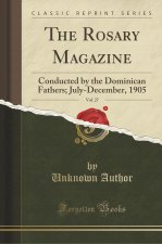 The Rosary Magazine, Vol. 27