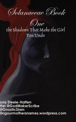 Solanaceae Book One: the Shadows That Make... (Hardcover Ed)