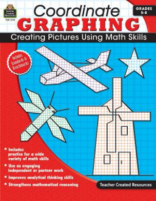 Coordinate Graphing, Grades 5-8: Creating Pictures Using Math Skills
