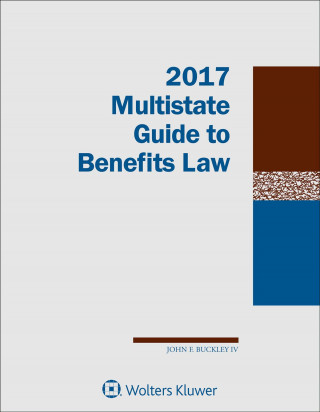 Multistate Guide to Benefits Law: 2017 Edition