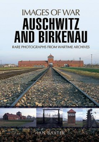 Auschwitz and Birkenau