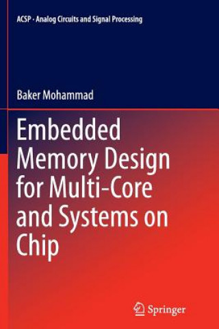 Embedded Memory Design for Multi-Core and Systems on Chip