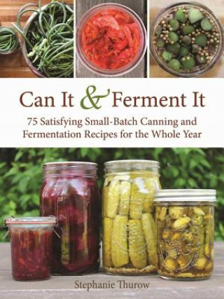 Can It & Ferment It (Stephanie Thurow)()