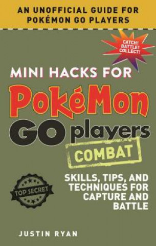 Mini Hacks for Pokemon GO Players: Combat