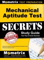 Mechanical Aptitude Test Secrets Study Guide: Mechanical Aptitude Practice Questions & Review for the Mechanical Aptitude Exam