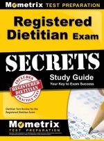 Registered Dietitian Exam Secrets Study Guide: Dietitian Test Review for the Registered Dietitian Exam