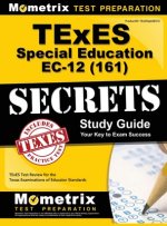 Texes (161) Special Education EC-12 Exam Secrets Study Guide: Texes Test Review for the Texas Examinations of Educator Standards