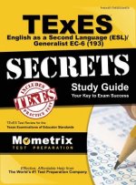 Texes (193) English as a Second Language (ESL)/Generalist EC-6 Exam Secrets: Texes Test Review for the Texas Examinations of Educator Standards
