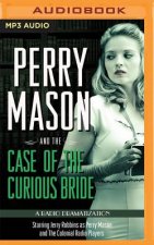 Perry Mason and the Case of the Curious Bride: A Radio Dramatization