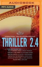 Thriller 2.4: Boldt's Broken Angel, Through a Veil Darkly, Bedtime for Mr. Li, Protecting the Innocent, Watch Out for My Girl, Killi