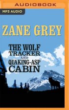 The Wolf Tracker and Quaking-ASP Cabin