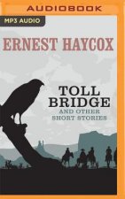 Toll Bridge and Other Short Stories: Toll Bridge, Weight of Command, the Code