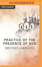 The Practice of the Presence of God: The Best Rules of Holy Life
