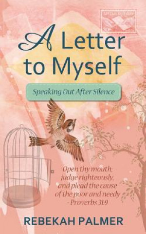 A Letter to Myself: Speaking Out After Silence