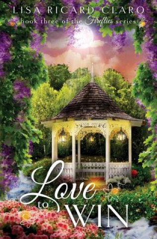 Love to Win: Fireflies Book 3