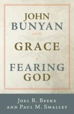 John Bunyan and the Grace of Fearing God